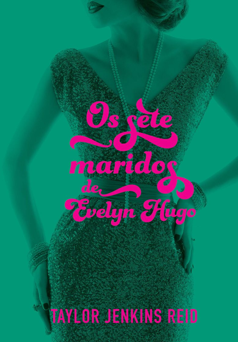 Fashion Os sete maridos de Evelyn Hugo