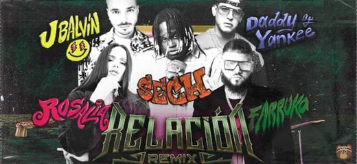 Sech, Daddy Yankee, J Balvin ft. Rosalía, Farruko - Relación