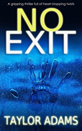 Books NO EXIT a gripping thriller full of heart-stopping twists