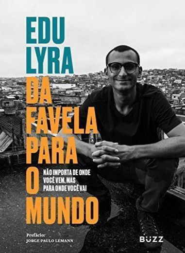 Da favela para o mundo: Não importa de onde você vem, mas