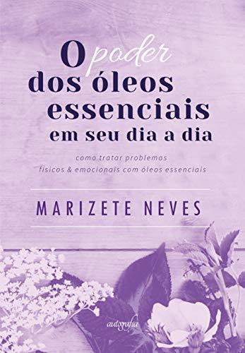 Libro O poder dos óleos essenciais em seu dia a dia