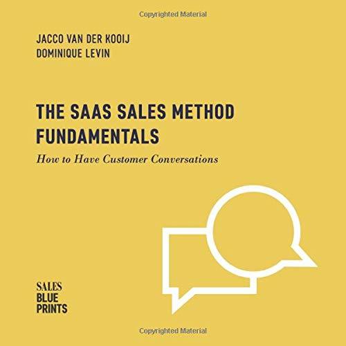 Book The SaaS Sales Method  Fundamentals: How to Have Customer Conversations