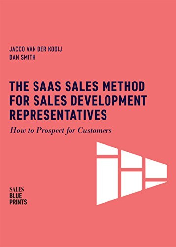 Book The SaaS Sales Method for Sales Development Representatives: How to Prospect for