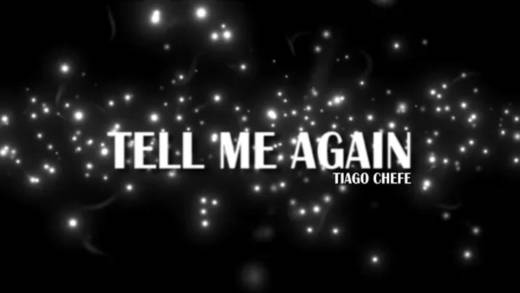 Tiago Chefe - Tell Me Again (Oficial Lyrics)
