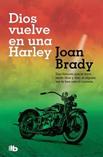 Dios vuelve en una Harley: Una historia que te hará sentir libre