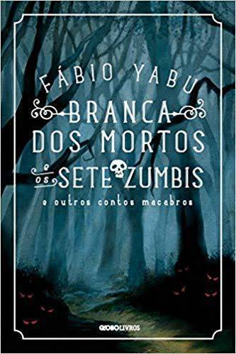 Libros Branca dos mortos e os sete zumbis e outros contos macabros 