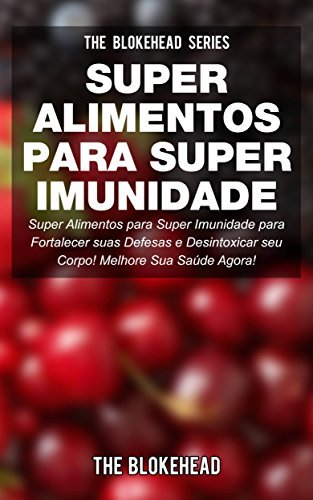 Libro Super Alimentos para Super Imunidade