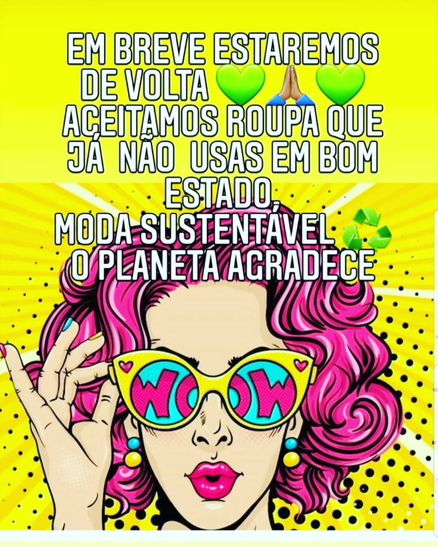 Moda Até já 🙏🏽💚🙏🏽♻️♻️♻️