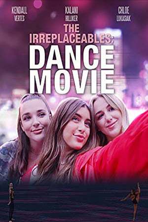 Película The Irreplaceables: Dance Movie