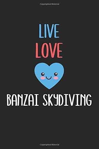 Book Live Love Banzai Skydiving: Lined Journal, 120 Pages, 6 x 9, Banzai