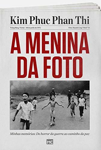 Book A menina da foto: Minhas memórias: do horror da guerra ao caminho