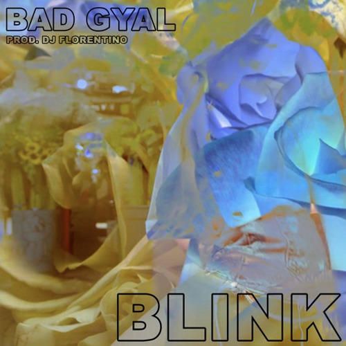 BLINK - BAD GYAL 