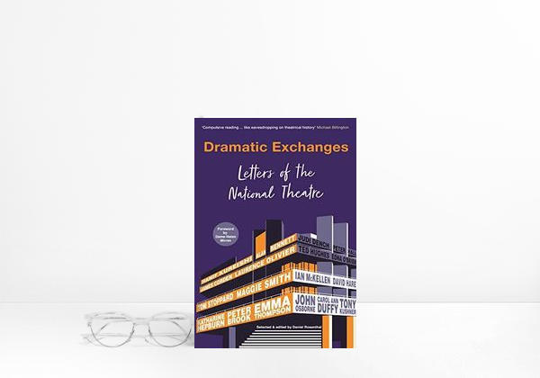 Book Dramatic Exchanges: Letters of the National Theatre