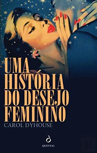 Books Uma História do Desejo Feminino