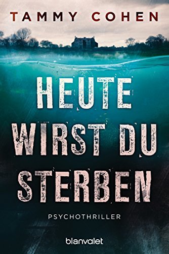 Books Heute wirst du sterben: Psychothriller