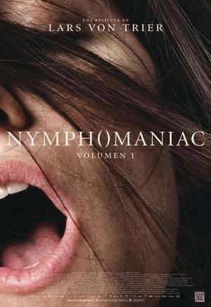 Nymphomaniac: Vol. I