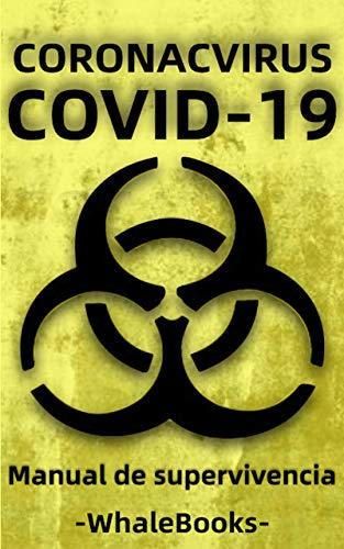 El Manual de Supervivencia del Coronavirus wuhan: Cómo prepararse para las pandemias