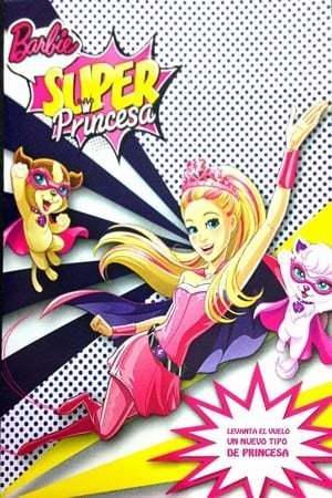 Movie Barbie: Superprincesa