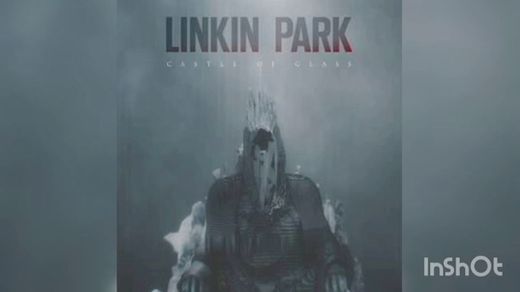  Linkin Park -Castle Of Glass