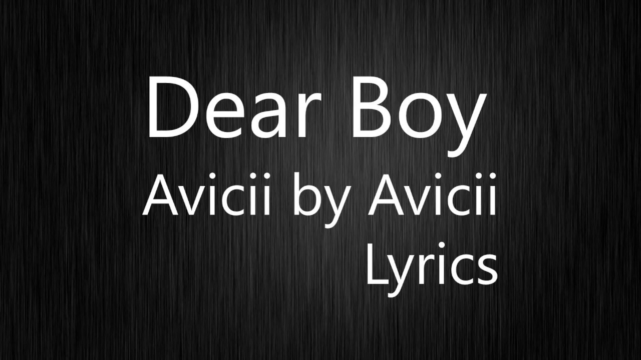 Dear Boy - Avicii By Avicii