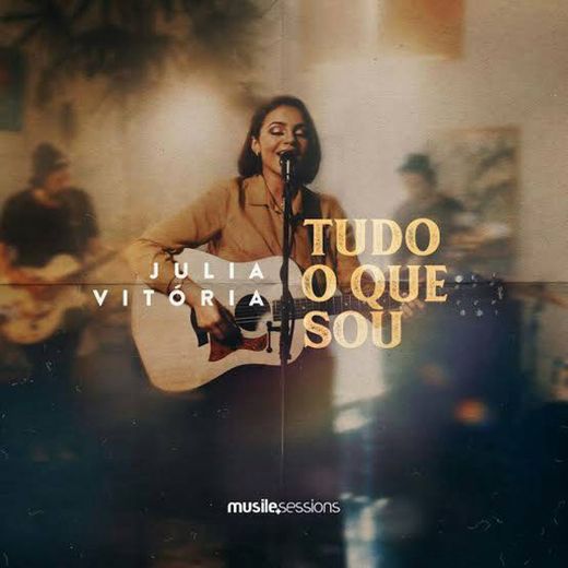 Julia Vitoria - Tudo o Que Sou (Live Session) - YouTube