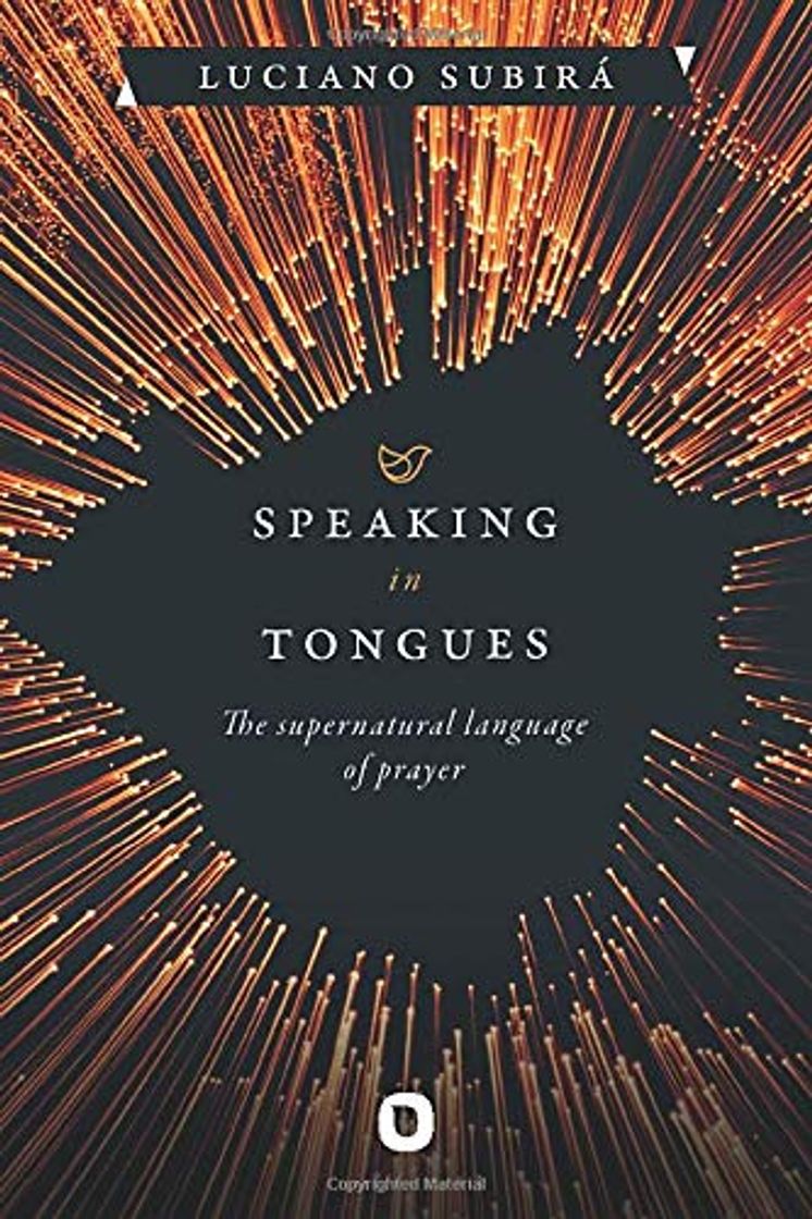 Libros Speaking in tongues: The supernatural language of prayer