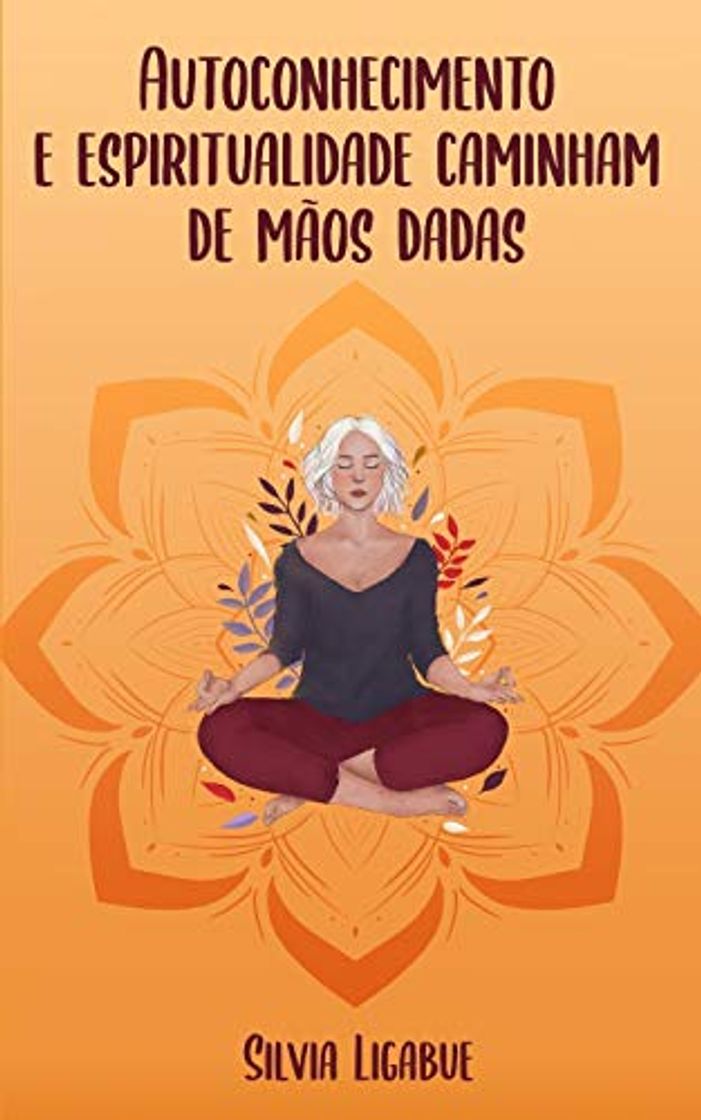 Book Autoconhecimento e Espiritualidade Caminham de Mãos Dadas