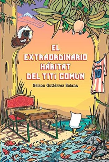 El extraordinario hábitat del Tití común: Literatura hispanoamericana