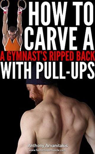 How to Carve a Gymnast's Ripped Back with Pull ups