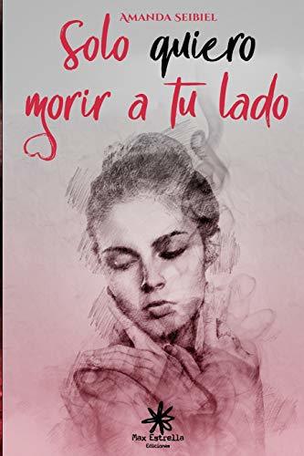 Libro Sólo quiero morir a tu lado