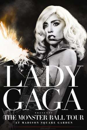 Movie Lady Gaga Presents: The Monster Ball Tour at Madison Square Garden