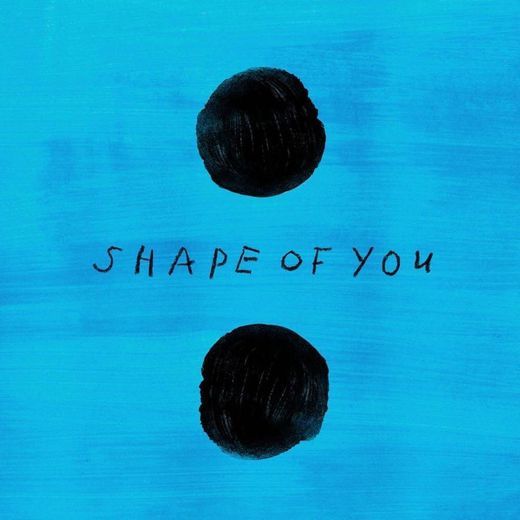 Canción Shape of You