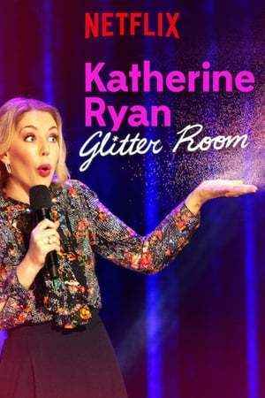 Película Katherine Ryan: Glitter Room