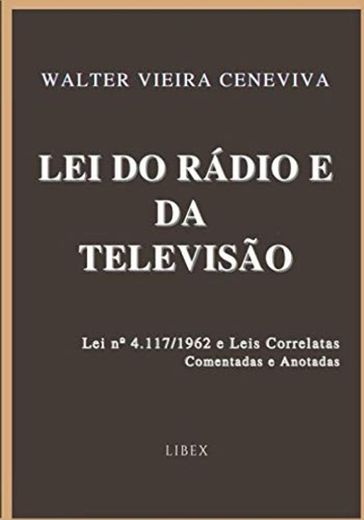 LEI DO RÁDIO E DA TELEVISÃO: Lei nº 4.117