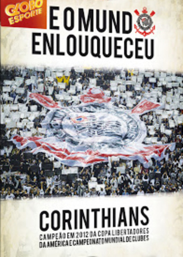 Corinthians - E o Mundo Enlouqueceu