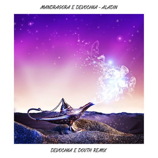 Aladin (Devochka & Douth! Remix)