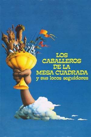 Movie Los caballeros de la mesa cuadrada y sus locos seguidores