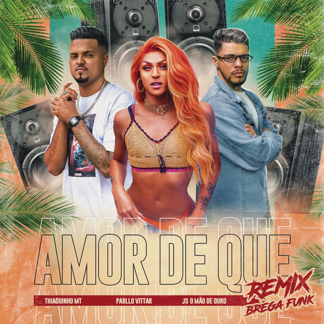 Music Amor de Que (Brega Funk Remix)