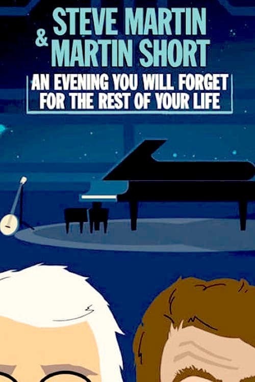 Película Steve Martin and Martin Short: An Evening You Will Forget for the Rest of Your Life