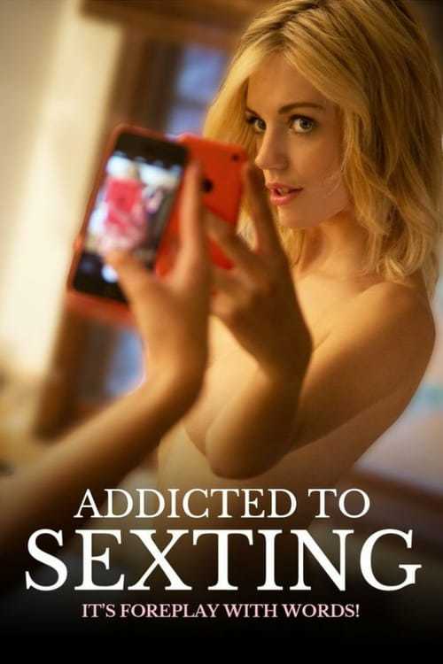 Movie Addicted to Sexting