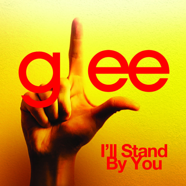 Canción I'll Stand By You (Glee Cast Version)