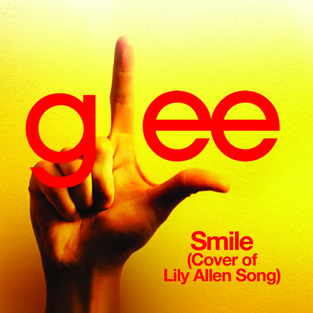 Canción Smile (Glee Cast Version) - Cover of Lily Allen Song