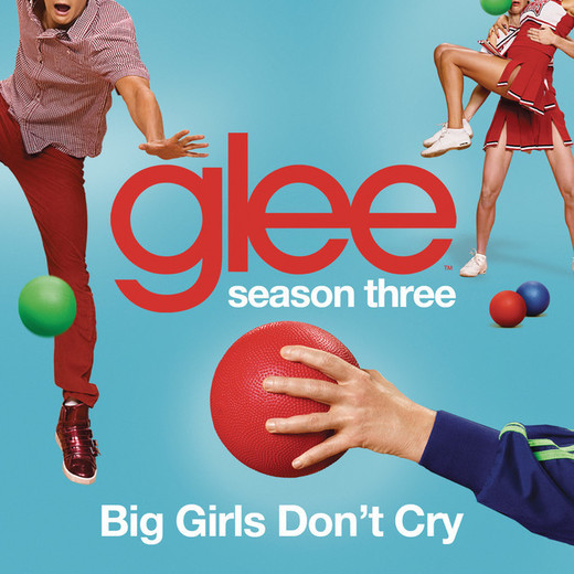 Big Girls Don't Cry (Glee Cast Version)