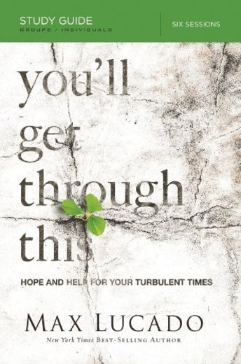 You'll Get Through This Study Guide: Hope and Help for Your Turbulent