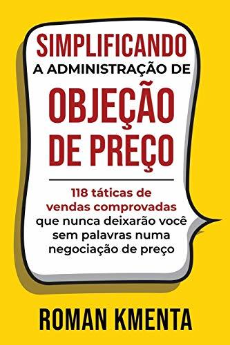 Libro Simplificando a Administração de objeção de preço: 118 táticas comprovadas de vendas,