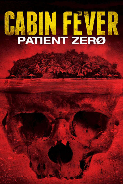 Movie Cabin Fever 3: Patient Zero