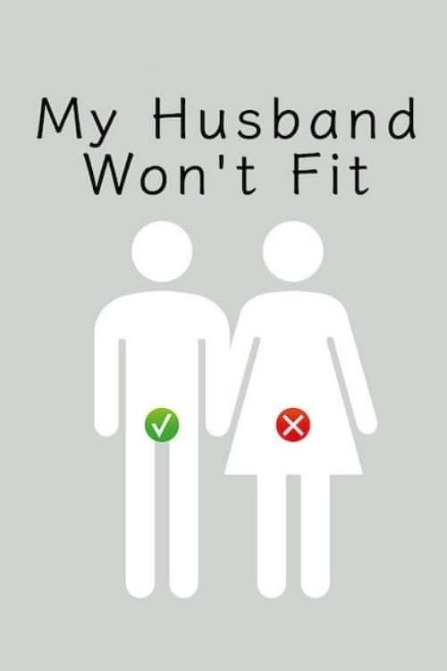 Serie My Husband Won't Fit