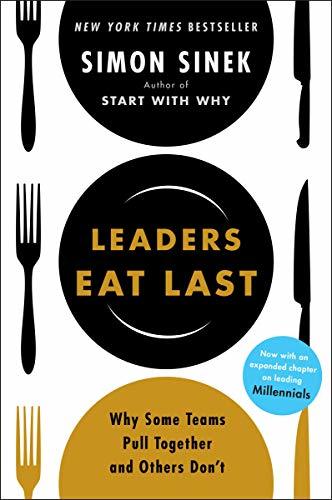 Libro Leaders Eat Last: Why Some Teams Pull Together and Others Don't