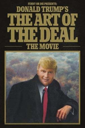 Movie Funny or Die presenta: La película del arte de la negociación de Donald Trump