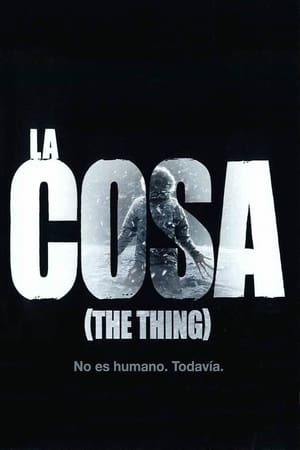 Película La cosa (The Thing)